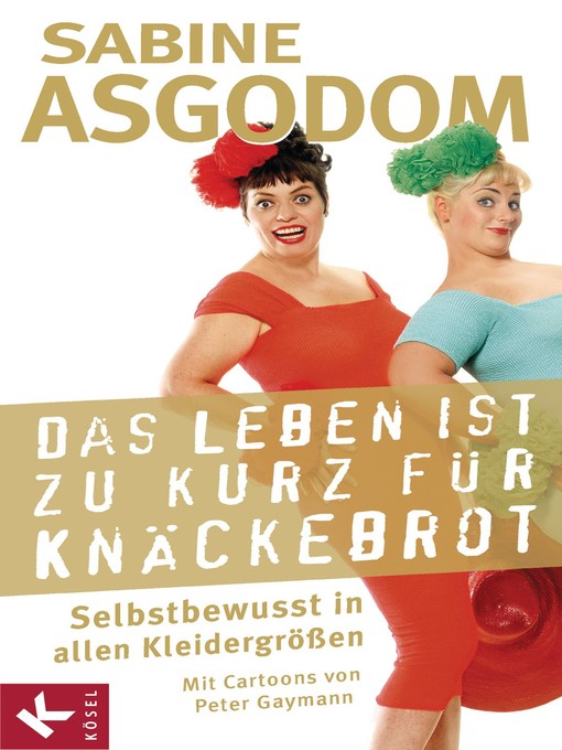 Title details for Das Leben ist zu kurz für Knäckebrot by Sabine Asgodom-Brockert - Available